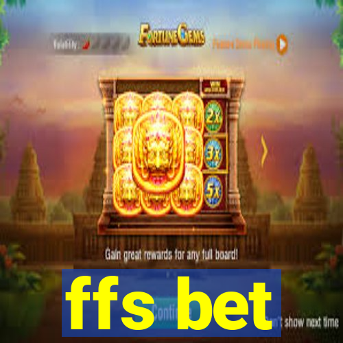 ffs bet